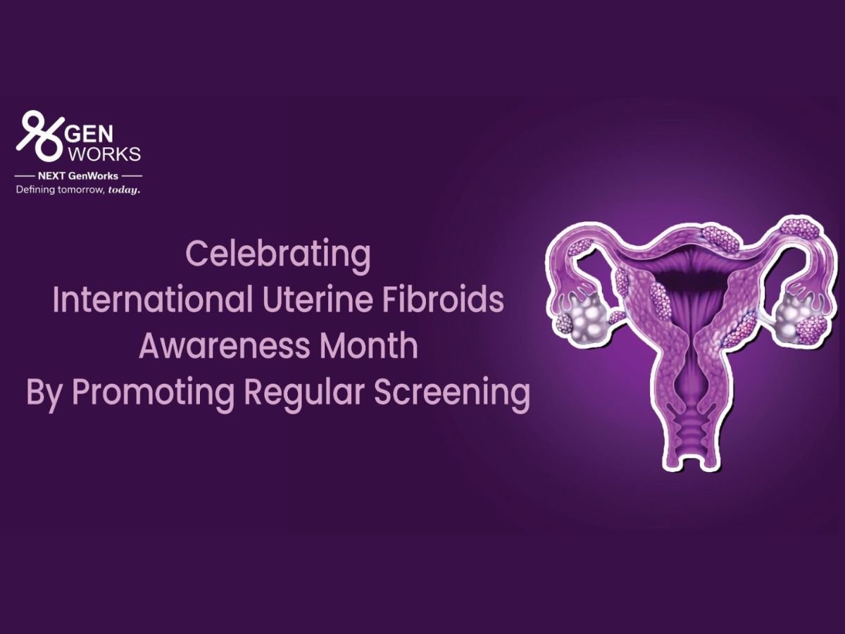 Celebrating International Uterine Fibroids Awareness Month By Promoting Regular Screening