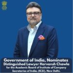 Distinguished Lawyer Harvansh Chawla Nominated to Academic Board of Institute of Company Secretaries of India (ICSI)