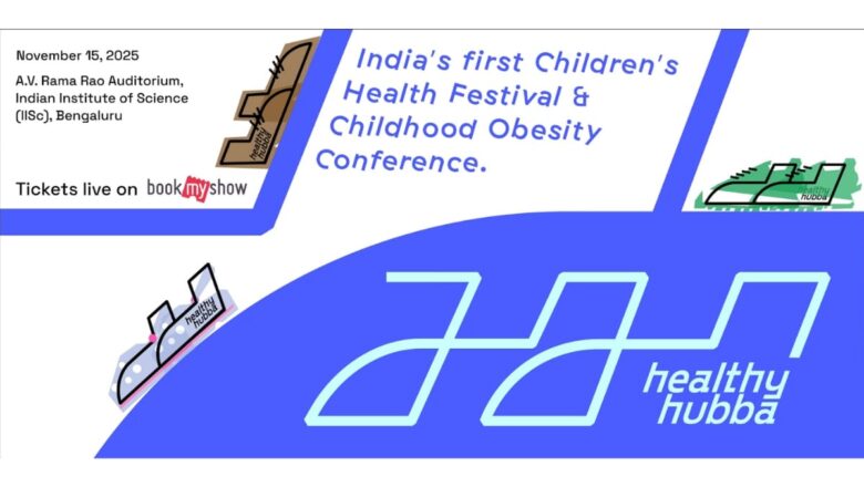 Bengaluru to Host Healthy Hubba, a Festival Focused on Childhood Health and Obesity Prevention