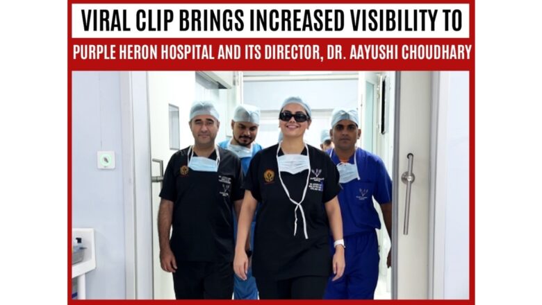 Viral Clip Brings Increased Visibility to Purple Heron Hospital and Its Director, Dr. Aayushi Choudhary