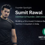 Sumit Rawal, Dietitian and Founder of Diet Univeerse, Building a Structured Nutrition Ecosystem in India