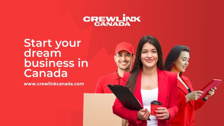 Crewlink Canada Launches Entrepreneur-Focused Business Setup Support For Indians Looking To Build Their Future In Canada