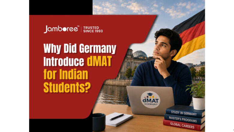 Why Did Germany Introduce dMAT for Indian Students? Understanding the Story Behind the New Requirement